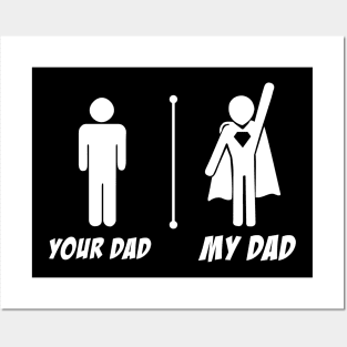 Your Dad My Dad Superhero Posters and Art